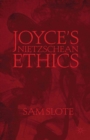 Image for Joyce&#39;s Nietzschean ethics