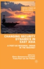 Image for Changing security dynamics in East Asia: a post-US regional order in the making?