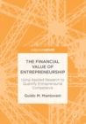 Image for The financial value of entrepreneurship: using applied research to quantify entrepreneurial competence