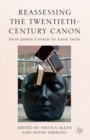 Image for Reassessing the twentieth-century canon: from Joseph Conrad to Zadie Smith