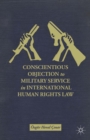 Image for Conscientious objection to military service in international human rights law