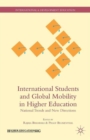 Image for International students and global mobility in higher education  : national trends and new directions