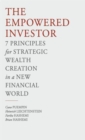 Image for The empowered investor  : 7 strategic principles for wealth creation in a new financial world