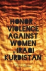 Image for Honour and violence against women in Iraqi Kurdistan