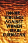 Image for Honour and violence against women in Iraqi Kurdistan