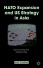 Image for NATO expansion and US strategy in Asia  : surmounting the global crisis
