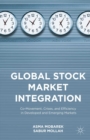 Image for Global Stock Market Integration: Co-Movement, Crises, and Efficiency in Developed and Emerging Markets