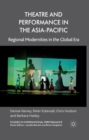 Image for Theatre and performance in the Asia-Pacific: regional modernities in the global era