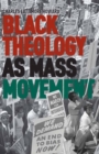 Image for Black Theology as Mass Movement