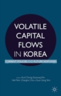 Image for Volatile Capital Flows in Korea: Current Policies and Future Responses