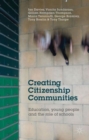 Image for Creating citizenship communities  : education, young people and the role of schools