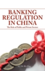 Image for Banking regulation in China  : the role of public and private sectors