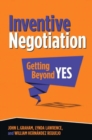 Image for Inventive negotiation  : getting beyond yes