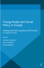 Image for Young People and Social Policy in Europe: Dealing with Risk, Inequality and Precarity in Times of Crisis