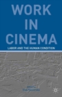 Image for Work in cinema  : labor and the human condition