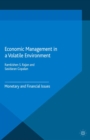 Image for Economic management in a volatile environment: monetary and financial issues