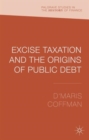 Image for Excise taxation and the origins of public debt