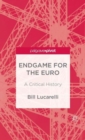 Image for Endgame for the euro  : a critical history