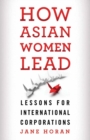 Image for How Asian women lead: lessons for global corporations