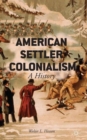 Image for American settler colonialism  : a history