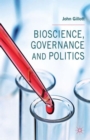 Image for Bioscience, governance and politics