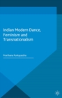 Image for Indian modern dance, feminism and transnationalism