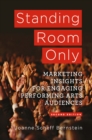 Image for Standing room only: marketing insights for engaging performing arts audiences