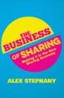 Image for The business of sharing: making it in the new sharing economy