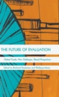 Image for The future of evaluation  : global trends, new challenges, shared perspectives