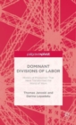 Image for Dominant divisions of labor  : models of production that have transformed the world of work