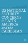 Image for US national security concerns in Latin America and the Caribbean  : the concept of ungoverned spaces and failed states