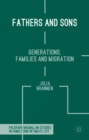 Image for Fathers and Sons: Generations, Families and Migration