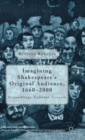Image for Imagining Shakespeare&#39;s Original Audience, 1660-2000