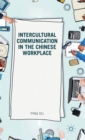 Image for Intercultural Communication in the Chinese Workplace