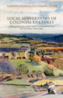 Image for Local subversions of colonial cultures: commodities and anti-commodities in global history