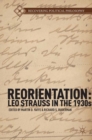Image for Reorientation: Leo Strauss in the 1930s