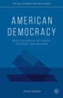 Image for American democracy: theory, practice, and critique