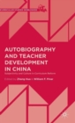Image for Autobiography and teacher development in China  : subjectivity and culture in curriculum reform