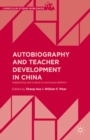 Image for Autobiography and teacher development in China: subjectivity and culture in curriculum reform