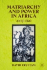 Image for Matriarchy and power in Africa: Aneji Eko