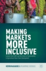 Image for Making markets more inclusive  : lessons from CARE and the future of sustainability in agricultural value chain development