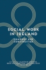 Image for Social work in Ireland  : changes and continuities