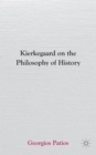 Image for Kierkegaard on the Philosophy of History