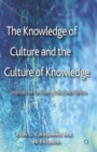 Image for The knowledge of culture and the culture of knowledge: implications for theory, policy and practice