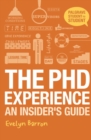 Image for The PhD Experience : An Insider’s Guide