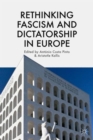 Image for Rethinking Fascism and Dictatorship in Europe