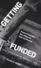 Image for Getting funded  : proof-of-concept, due diligence, risk and reward