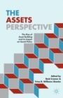 Image for The assets perspective: the rise of asset building and its impact on social policy