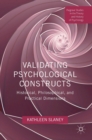 Image for Validating psychological constructs  : historical, philosophical, and practical dimensions