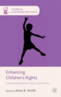 Image for Enhancing children&#39;s rights  : connecting research, policy and practice